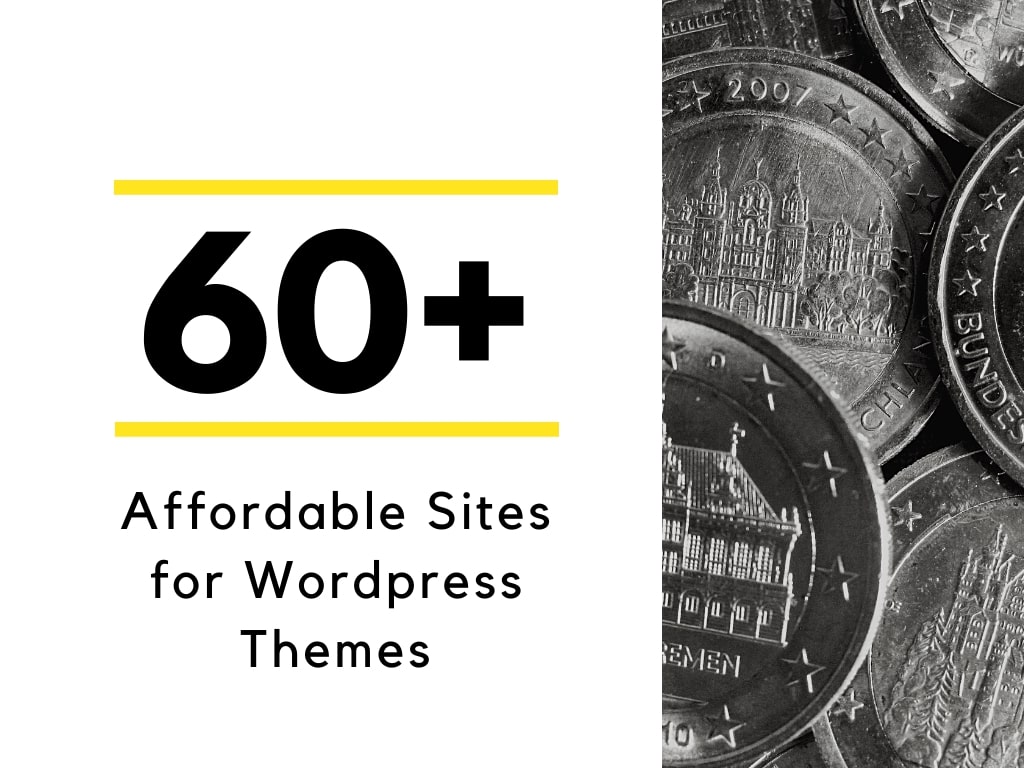 60 Affordable Sites for Wordpress Themes