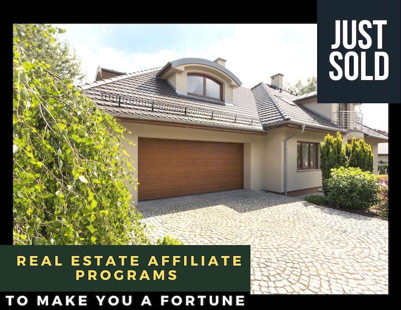 8 Real Estate Affiliate Programs That Will Make You a Fortune