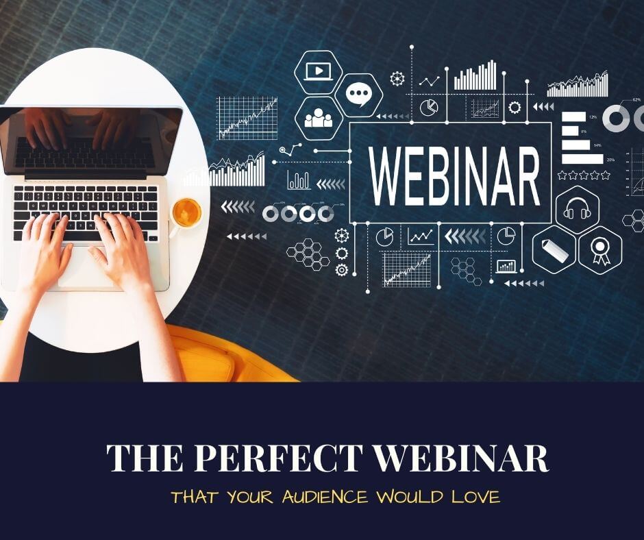 How to Create the Perfect Webinar