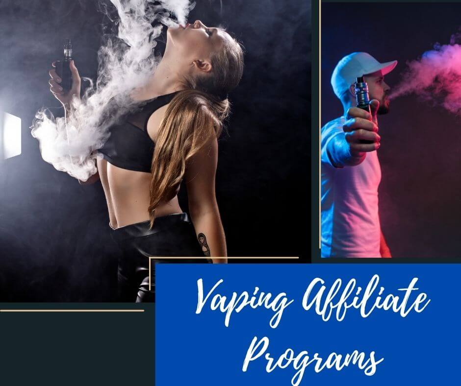 Vaping Affiliate Programs