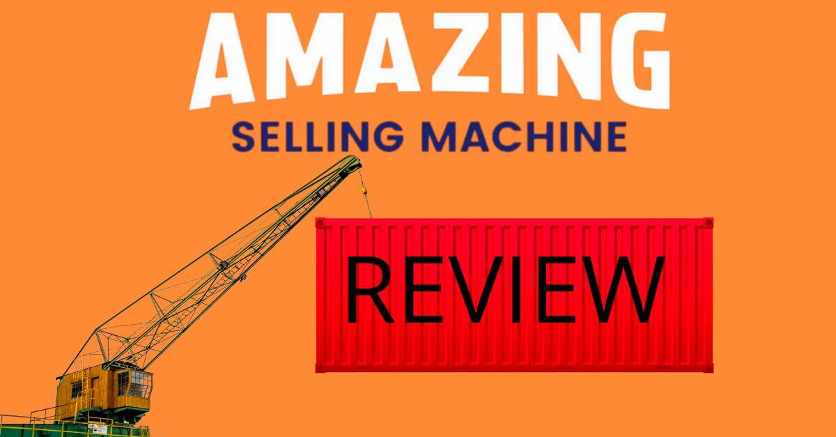 Amazing Selling Machine Review